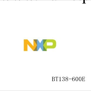強勢供應 NXP BT138-600E 雙向可控矽 全新環保工廠,批發,進口,代購