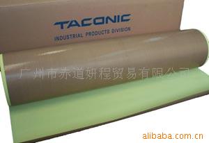 供應TACONIC進口鐵氟龍高溫佈、高溫膠佈批發・進口・工廠・代買・代購